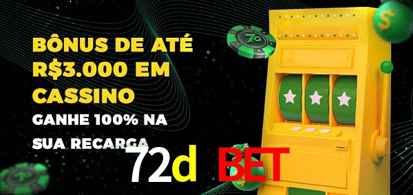 72d bet melhor bônus de depósito